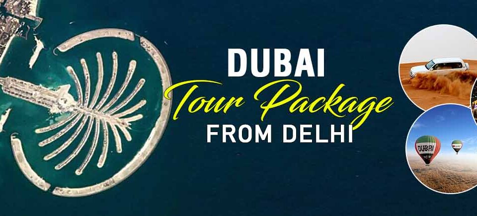 Dubai Tour Package From Delhi